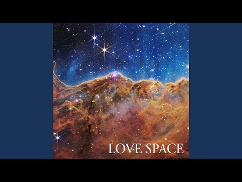 Video thumbnail for LOVE SPACE