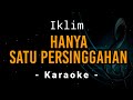 Hanya Satu Persinggahan Iklim Karaoke Version
