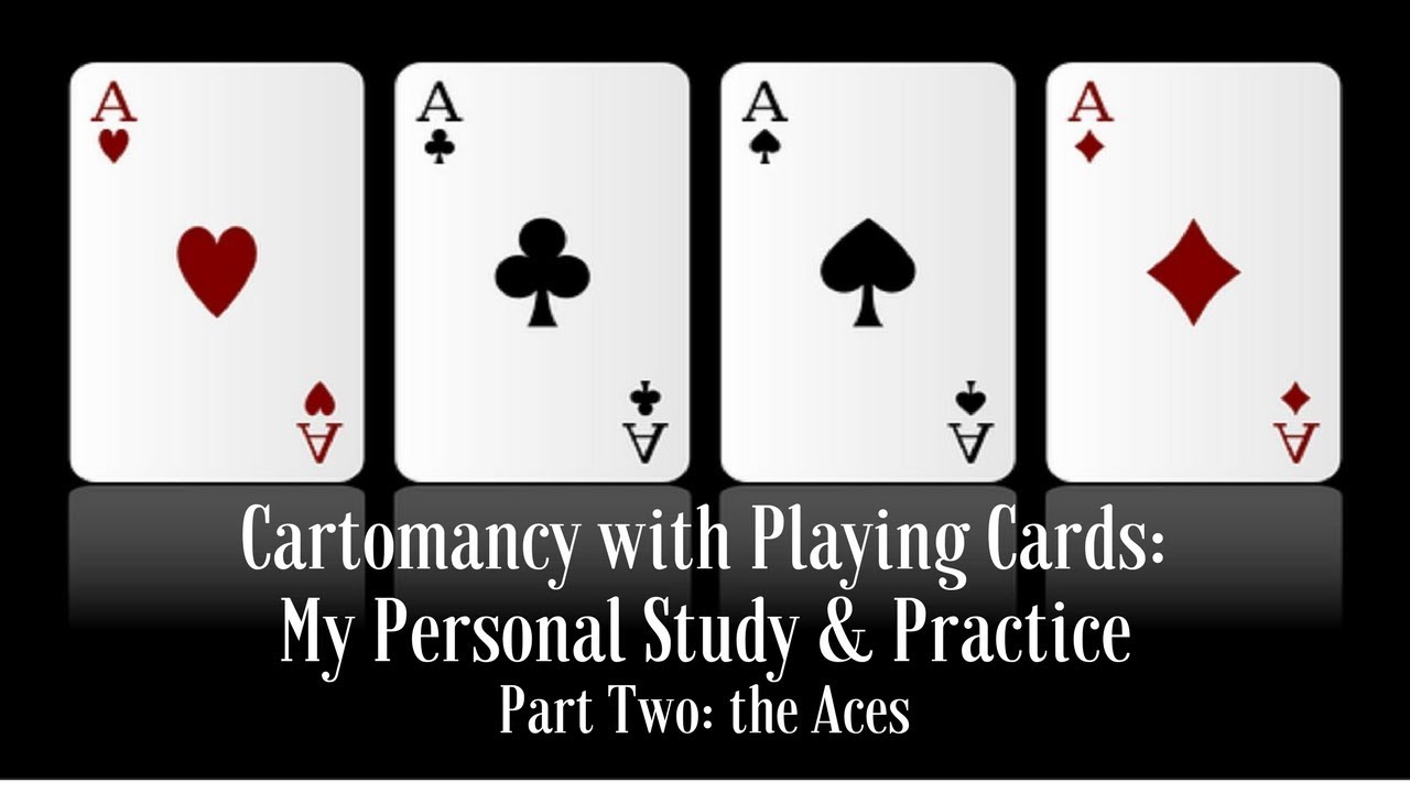 My Personal Study & Practice of Cartomancy with Playing Cards: the Aces