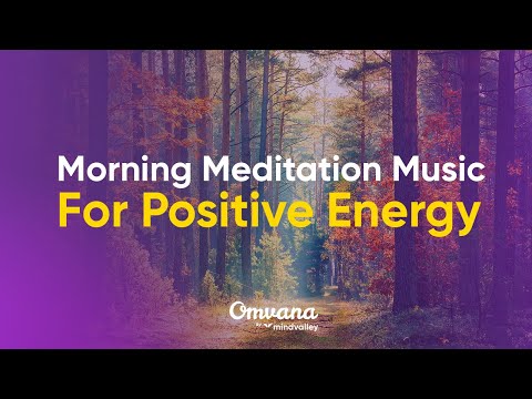 Morning Meditation Music for Positive Energy