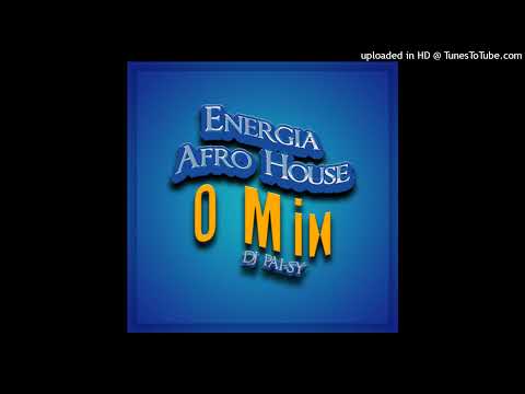 Energia Afro House O Mix Perfeito para Sua Noite - Dj Pai-sy