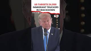 Trump Announces Veteran Hiring Push After Removing 24,000 Non-English Truckers | TSG