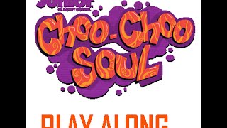 Choo Choo Soul Play Along - Do Your Own Dance