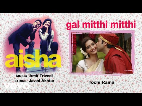 Gal Mitthi Mitthi Best Audio Song - Aisha|Sonam Kapoor|Abhay Deol|Javed AkhtaR