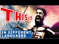 THIS IS SPARTA In Different Languages