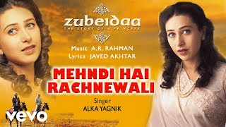 Mehndi Hai Rachnewali - Official Audio Song | Zubeidaa | A.R. Rahman