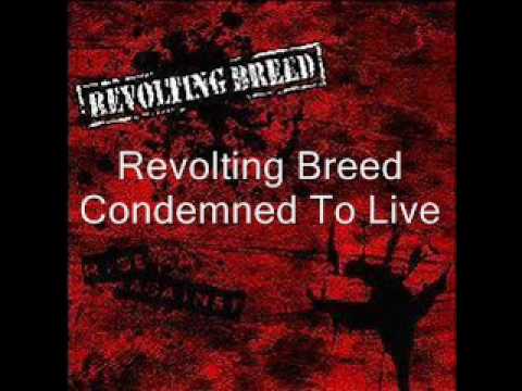 Revolting Breed - Condemned To Live