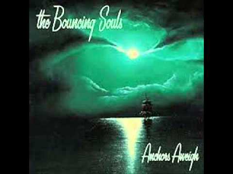 Bouncing Souls - Anchors Aweigh (Full Album)