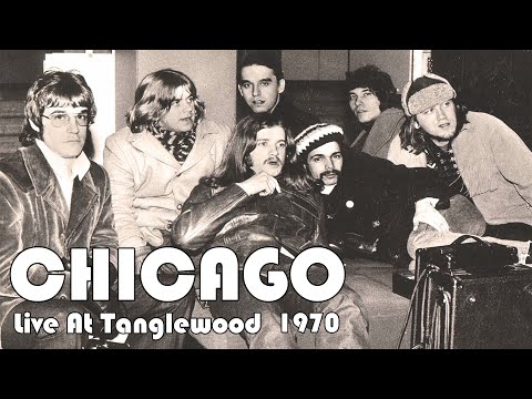 Chicago - Full Concert (21 Luglio 1970   Tanglewood OFFICIAL)