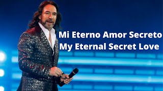 Marco Antonio Solis - Mi Eterno Amor Secreto - Lyric Spanish / English