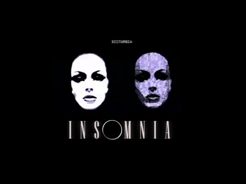 Disturbia - Insomnia