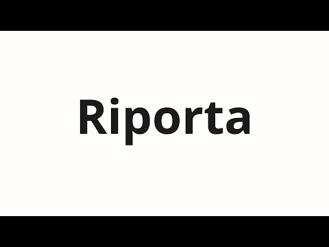 How to pronounce Riporta