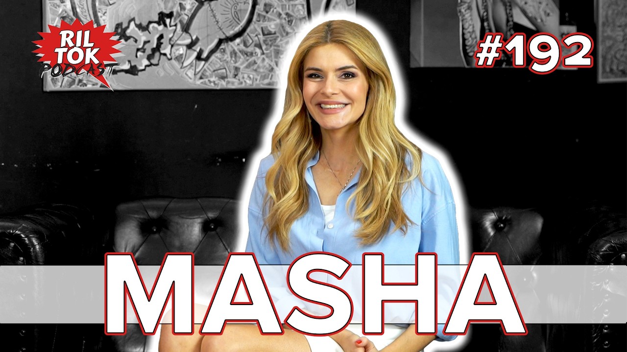 Ril Tok Podcast #192 - MASHA