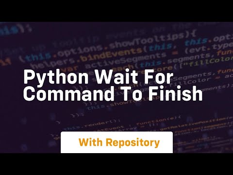Python Wait For Command To Finish