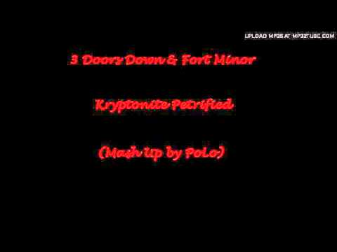 3 Doors Down & Fort Minor - Kryptonite Petrified (Mash-Up by PoLo)