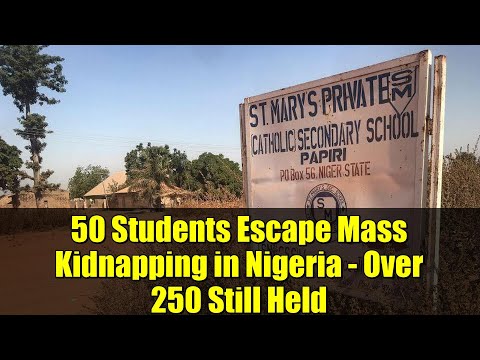 50 Students Escape Mass Kidnapping in Nigeria - Over 250 Still Held
