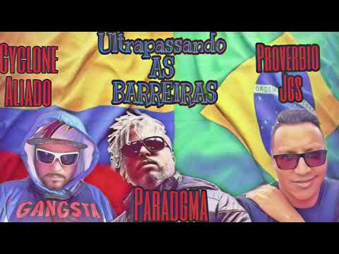 Cyclone Aliado Ft Proverbio JGS & Paradgma - Ultrapassando As Fronteiras