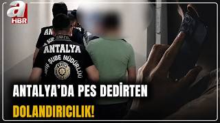 Antalya’da Pes Dedirten Dolandırıcılık!Kendilerini Başkomiser Tanıtıp 