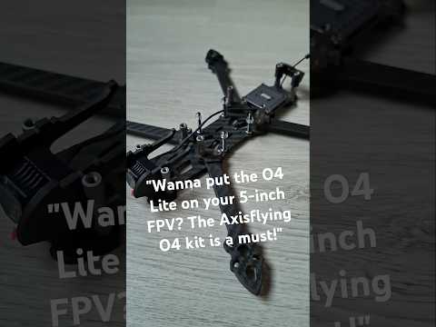 "Wanna put the O4 Lite on your 5-inch FPV? The Axisflying O4 kit is a must!" #dji #djio4 #axisflying
