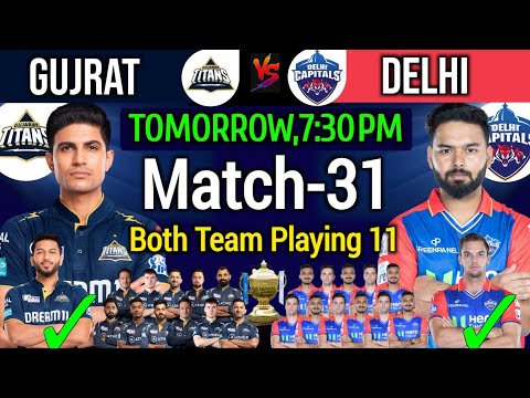 IPL 2024 | Match -32 | Gujrat Titans vs Delhi Capitals Playing 11 | GT vs DC Playing 11 2024