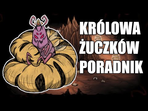 Jak Najłatwiej Zabić Królową Żuczków? Poradnik Don't Starve!