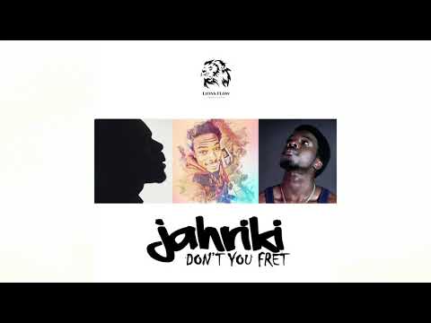 Jahriki - Don't Fret | Lions Flow Productions