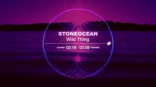 StoneOcean - Wild Thing [CHILLOUT | JOURNEY]