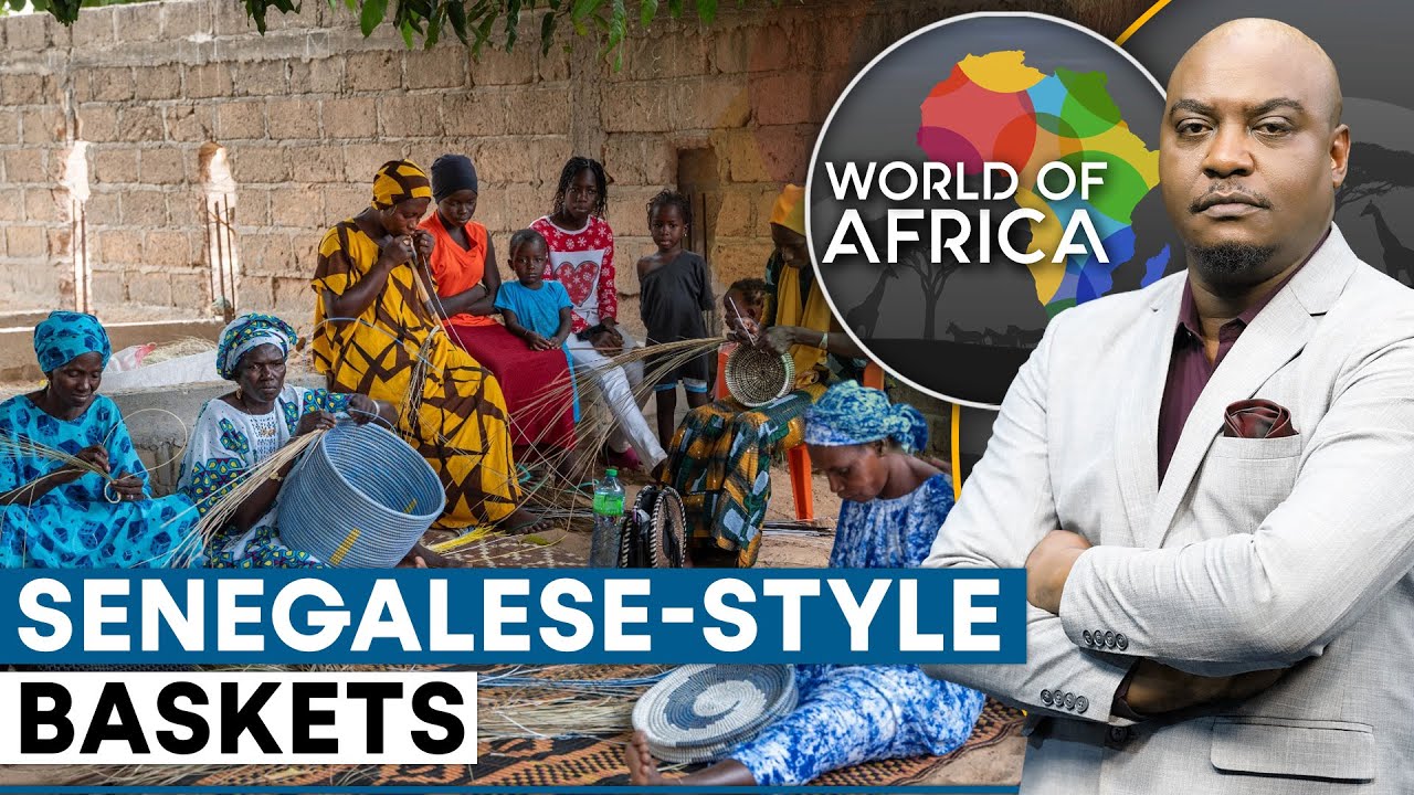 Senegal's Baskets Are in Demand Abroad, but Women Weavers Ask Where's the Money? | World Of Africa