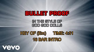 Goo Goo Dolls - Bullet Proof (Karaoke)