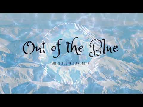 [[Progressive House]] Out of the Blue - Snitzride ( Original Mix )