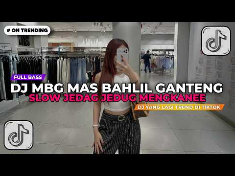 DJ MBG MAS BAHLIL GANTENG VIRAL TIKTOK TERBARU 2026 YANG KALIAN CARI ! IMP ID