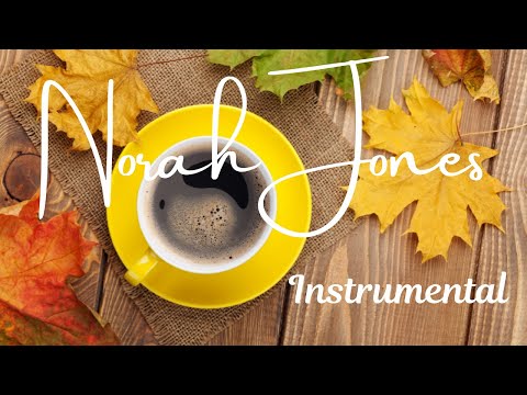 Norah Jones Instrumental  Relax Music / Jazz Music