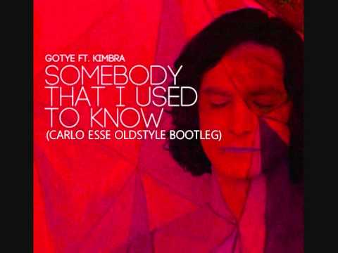 GOTYE - Somebody That I Used To Know (Carlo Esse Oldstyle Bootleg Remix)