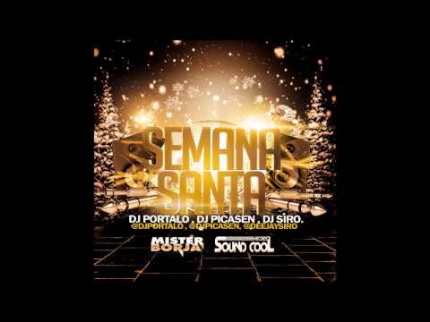 17.Session Dj Picasen Dj Portalo & Dj Siro - Semana Santa 2013