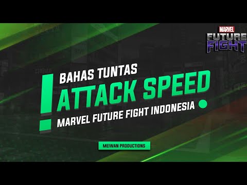 Apa Itu Attack Speed Dan Apa Manfaatnya Untuk Karakter ? - Marvel Future Fight Indonesia