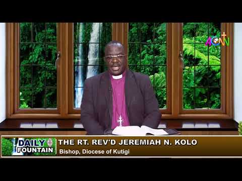 THE DAILY FOUNTAIN DEVOTIONAL OF AUGUST 13, 2021 - THE RT. REV'D JEREMIAH N. KOLO