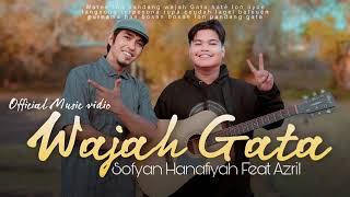 Download lagu WAJAH GATA _ SOFYAN HANAFIYAH FEAT AZRIL KAROKE VERSION mp3 Download lagu WAJAH GATA _ SOFYAN HANAFIYAH FEAT AZRIL KAROKE VERSION mp3