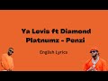 Ya Levis ft Diamond Platnumz - Penzi (English Lyrics)