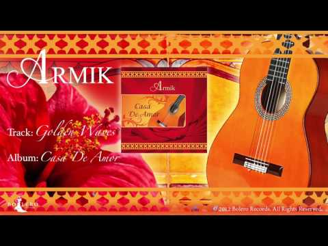 ARMIK – Golden Waves -OFFICIAL - (Nouveau Flamenco - Spanish Guitar Music)
