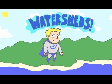 Watersheds!