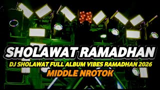 Download lagu DJ SHOLAWAT FULL ALBUM VIBES RAMADHAN 2026 FULL BASS HOREG NROTOK PARAH mp3