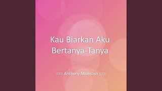 Download lagu Kau Biarkan Aku Bertanya-Tanya mp3 Download lagu Kau Biarkan Aku Bertanya-Tanya mp3