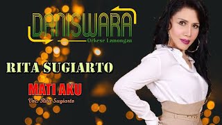 Download lagu MATI AKU - Rita Sugiarto | DANISWARA mp3 Download lagu MATI AKU - Rita Sugiarto | DANISWARA mp3