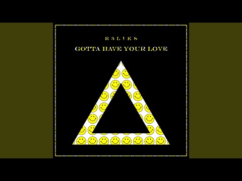 Gotta Have Your Love