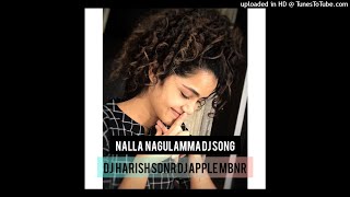 NALLA NAGULAMMA TRENDING SONG REMIX BY DJ HARISH S