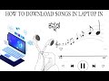 How To Download Songs In Laptop In Kannada How To Download Songs In Computer In Kannada
