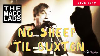 The Macc Lads - Live 2019 - No Sheep &#39;Til Buxton - Buckley Tivoli