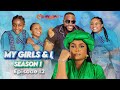 My Girls And I | Season 1 - Episode 12 | Bimbo Ademoye | Bolanle Ninalowo | The Oguike Sisters