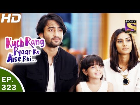 Kuch Rang Pyar Ke Aise Bhi - कुछ रंग प्यार के ऐसे भी - Ep 323 - 25th May, 2017