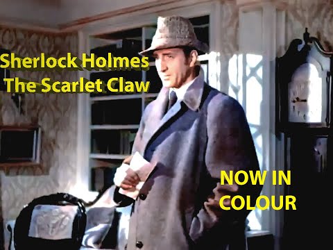 Shelock Holmes | The Scarlet Claw | 1944 | Starring Basil Rathbone and Nigel Bruce | Now in Colour